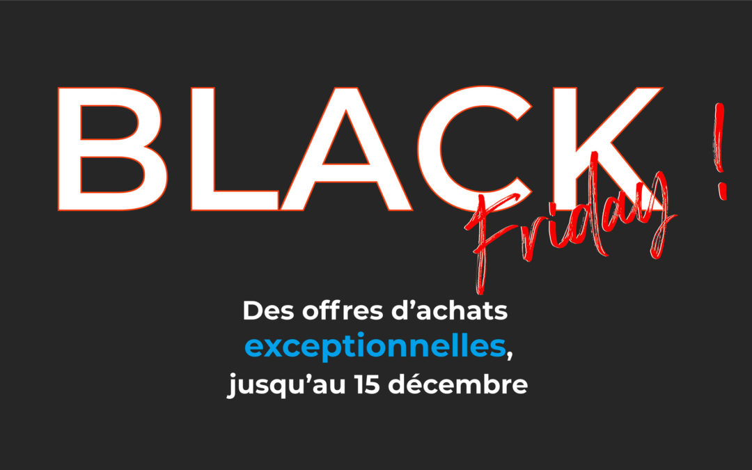 BLACK FRIDAY !